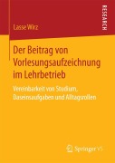 Cover-Bild zum Titel 'Der Beitrag von Vorlesungsaufzeichnung im Lehrbetrieb' von 'Lasse Wirz'