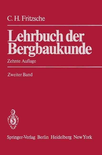 Lehrbuch der Bergbaukunde - Carl H. Fritzsche