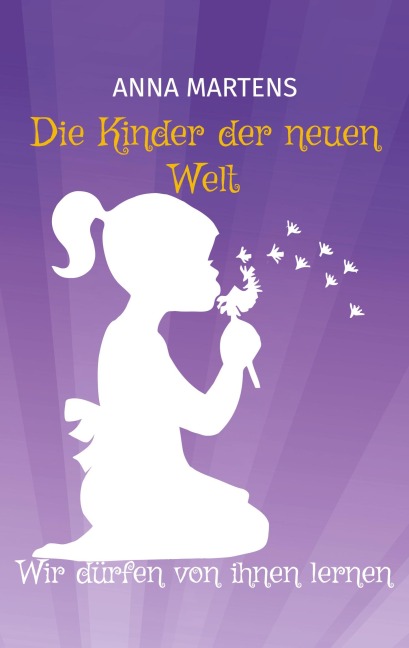 Die Kinder der neuen Welt - Anna Martens