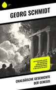 Cover-Bild zum Titel 'Chaldäische Geschichte der Genesis' von 'George Smith'