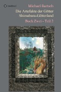 Cover-Bild zum Titel 'Die Artefakte der Götter - Shimabara-Götterland' von 'Michael Bartsch'