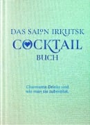 Cover-Bild zum Titel 'DAS SALON IRKUTSK COCKTAIL BUCH' von 'Daniel Richter'
