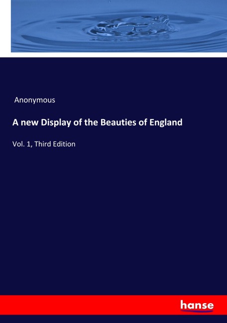 A new Display of the Beauties of England - Anonymous