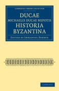 Cover-Bild zum Titel 'Ducae Michaelis Ducae Nepotis Historia Byzantina' von 'Ducas'