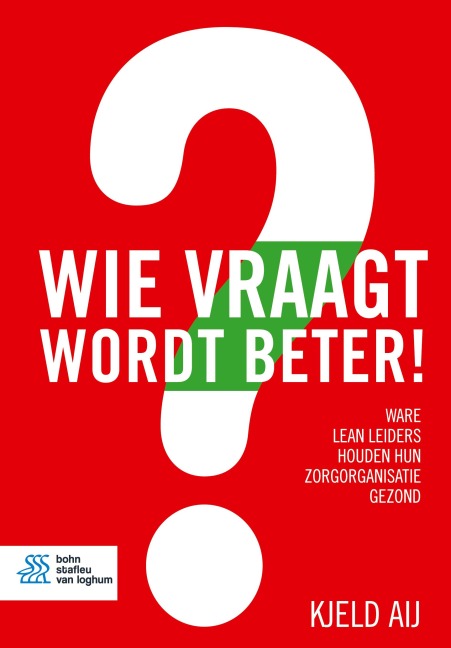 Wie vraagt wordt beter! - Kjeld Aij