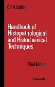 Cover-Bild zum Titel 'Handbook of Histopathological and Histochemical Techniques' von 'C. F. A. Culling'