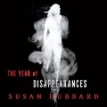 Cover-Bild zum Titel 'The Year of Disappearances Lib/E' von 'Susan Hubbard'