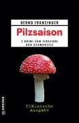 Cover-Bild zum Titel 'Pilzsaison - Pfälzische Ausgabe' von 'Bernd Franzinger'