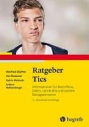 Cover-Bild zum Titel 'Ratgeber Tics' von 'Manfred Döpfner, Veit Roessner, Katrin Woitecki, Aribert Rothenberger'