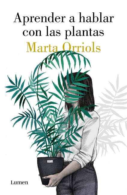 Aprender a Hablar Con Las Plantas / Learning to Talk to Plants - Marta Orriols
