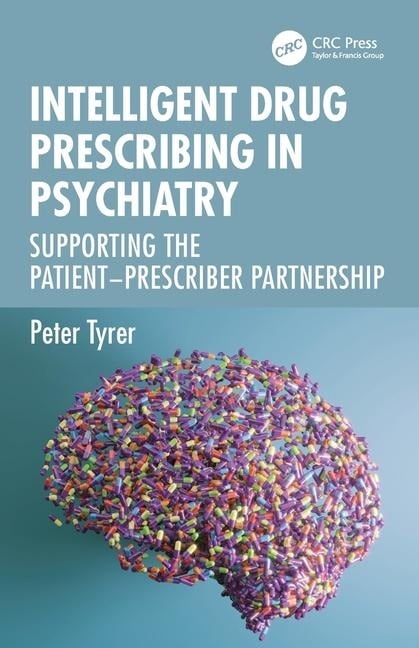 Intelligent Drug Prescribing in Psychiatry - Peter Tyrer