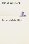 Der unheimliche Mönch - Edgar Wallace