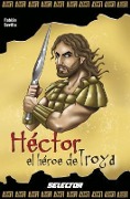 Cover-Bild zum Titel 'Hector, El Heroe de Troya' von 'Raul Fabian Sevilla'