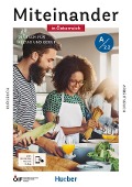 Miteinander in Österreich - Deutsch für Alltag und Beruf A2.2. Kurs- und Arbeitsbuch plus interaktive Version - Andrea K. Heckert, Daniela Niebisch, Carola Hamann, Dagmar Giersberg, Franz Specht