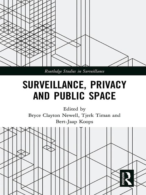 Surveillance, Privacy and Public Space - 