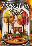 Cover-Bild zum Titel 'Herbst Malbuch für Erwachsene - Miniaturwelten Pocket World Taschenwelt Glaswelten' von 'Tarris Kidd'
