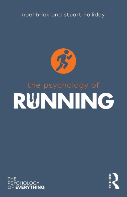 The Psychology of Running - Noel Brick, Stuart Holliday