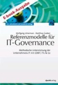Cover-Bild zum Titel 'Referenzmodelle für IT-Governance' von 'Wolfgang Johannsen, Matthias Goeken'