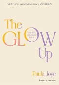 Cover-Bild zum Titel 'The Glow Up' von 'Paula Joye'