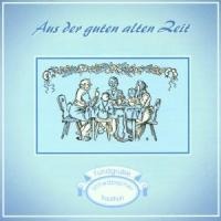 Aus Der Guten Alten Zeit - Various