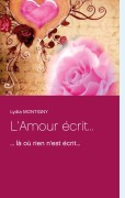 Cover-Bild zum Titel 'L'Amour écrit...' von 'Lydia Montigny'