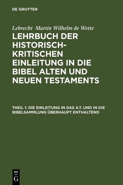 Die Einleitung in das A.T. und in die Bibelsammlung überhaupt enthaltend - 