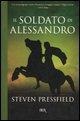 Cover-Bild zum Titel 'Il soldato di Alessandro' von 'Steven Pressfield'