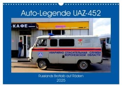 Auto-Legende UAZ-452 - Russlands Brotlaib auf Rädern (Wandkalender 2025 DIN A3 quer), CALVENDO Monatskalender - Henning von Löwis of Menar