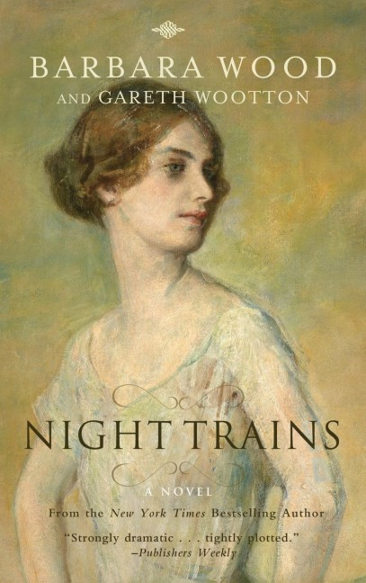 Night Trains - Barbara Wood, Gareth Wootton