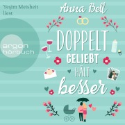 Cover-Bild zum Titel 'Doppelt geliebt hält besser' von 'Anna Bell'