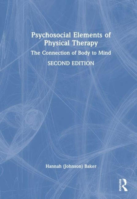 Psychosocial Elements of Physical Therapy - Hannah Baker