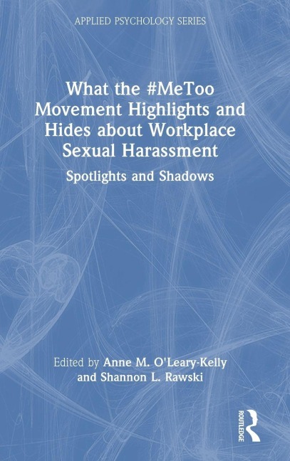 What the #MeToo Movement Highlights and Hides about Workplace Sexual Harassment - 