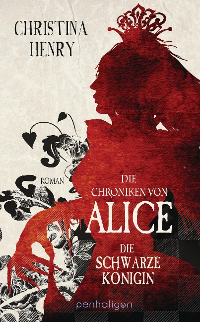 Die Chroniken von Alice - Die Schwarze Königin - Christina Henry