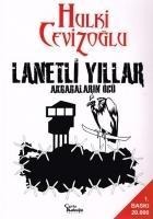 Lanetli Yillar - Hulki Cevizoglu