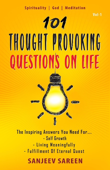 101 Thought Provoking Questions On Life - Sanjeev Sareen