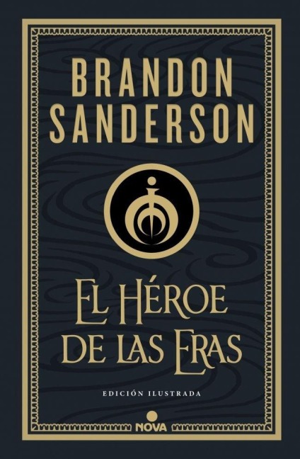 El Héroe de las Eras (Nacidos de la Bruma-Mistborn [edición ilustrada] 3) - 