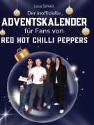 Cover-Bild zum Titel 'Der inoffizielle Adventskalender für Fans von Red Hot Chilli Peppers' von 'Luca Schulz'