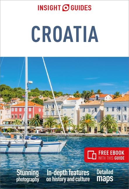 Insight Guides Croatia: Travel Guide with Free eBook - Insight Guides