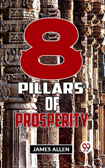 Eight Pillars Of Prosperity - James Allen