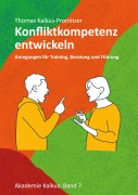 Konfliktkompetenz entwickeln - Thomas Kalkus-Promitzer