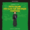 Cover-Bild zum Titel 'Pater Brown: Der Fluch auf dem Hause Pendragon' von 'Gilbert Keith Chesterton'