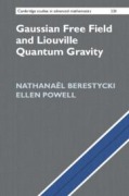 Cover-Bild zum Titel 'Gaussian Free Field and Liouville Quantum Gravity' von 'Ellen Powell, Nathanael Berestycki'