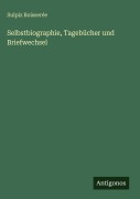 Cover-Bild zum Titel 'Selbstbiographie, Tagebücher und Briefwechsel' von 'Sulpiz Boisserée'