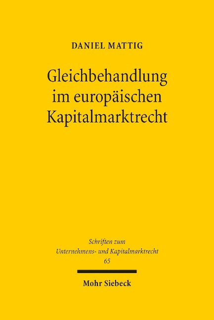 Gleichbehandlung im europäischen Kapitalmarktrecht - Daniel Mattig