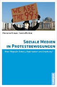 Cover-Bild zum Titel 'Soziale Medien in Protestbewegungen' von 'Marianne Kneuer, Saskia Richter'