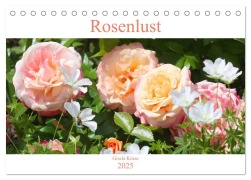 Rosenlust (Tischkalender 2025 DIN A5 quer), CALVENDO Monatskalender - Gisela Kruse