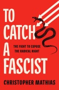 Cover-Bild zum Titel 'To Catch a Fascist' von 'Christopher Mathias'