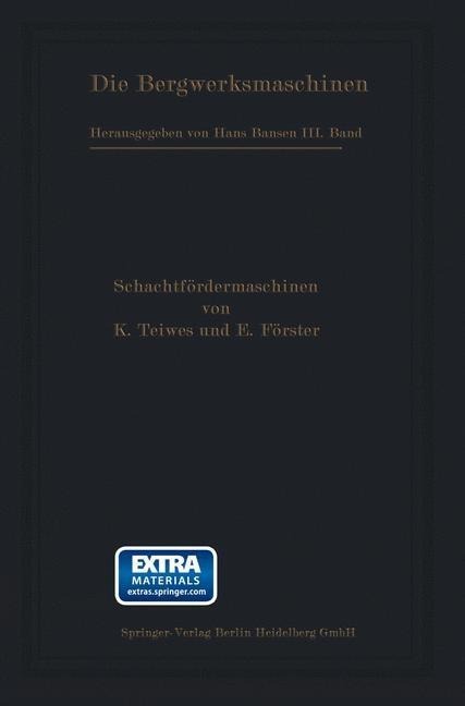 Die Schachtfördermaschinen - Hans Bansen, E. Förster, Karl Teiwes
