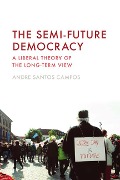 The Semi-Future Democracy - Andre Santos Campos