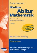 Cover-Bild zum Titel 'Mündliches Abitur Mathematik, 40 Karten-Sets zur Prüfungsvorbereitung' von 'Helmut Gruber, Robert Neumann'